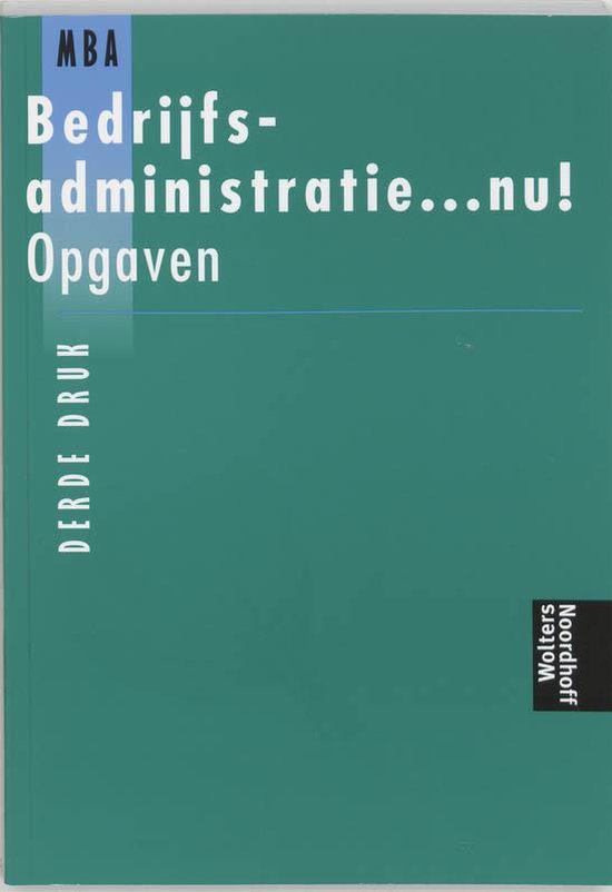 Bedrijfsadministratie ... Nu ! / Opgaven