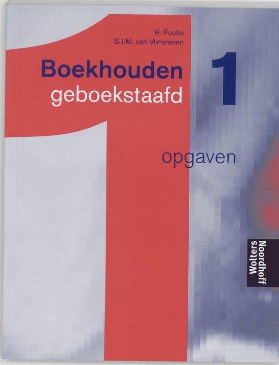 Opgaven 1 Boekhouden geboekstaafd