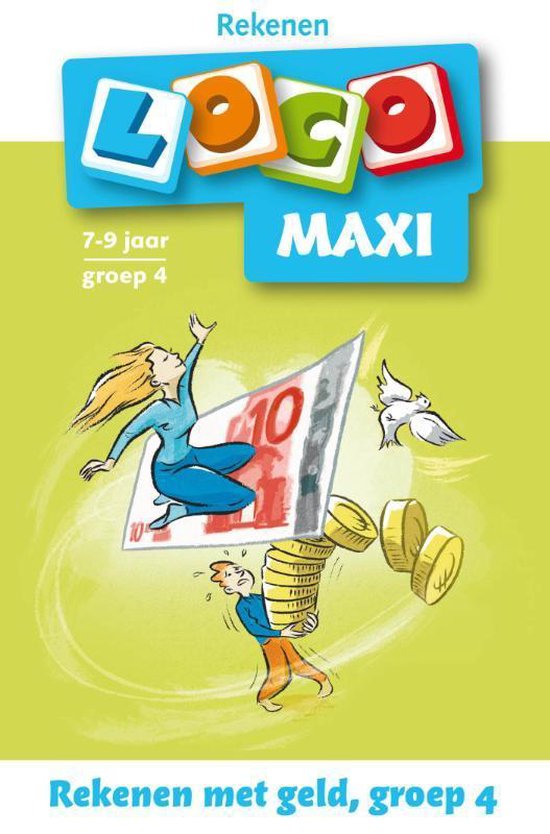 Maxi Loco groep 4 Rekenen met geld