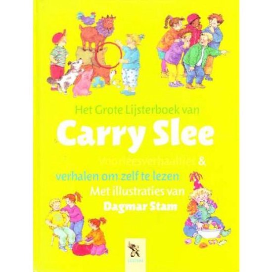 Het Grote Lijsterboek van Carry Slee