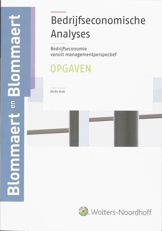 Bedrijfseconomische analyses / deel Opgaven en uitwerkingen