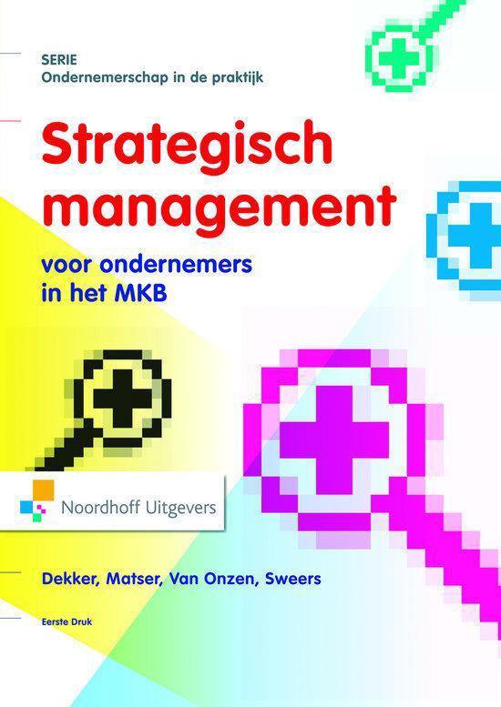 Ondernemerschap in de praktijk  -   Strategisch Management voor ondernemers in het mkb/familiebedrijf