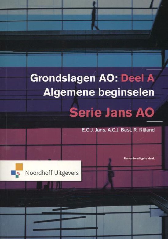 Grondslagen van de administratieve organisatie Deel A Algemene beginselen