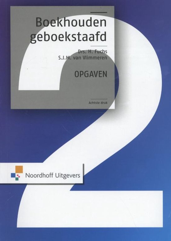 Boekhouden geboekstaafd 2 Opgaven