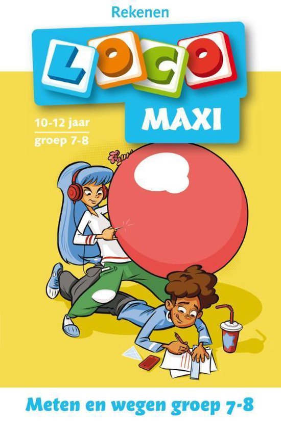 Loco Maxi  -  Rekenen Meten en wegen groep 7-8