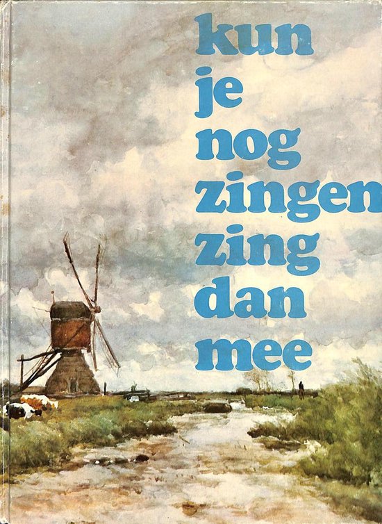 Kun Je Nog Zingen Zing Dan Mee