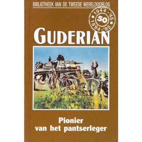 Guderian, Pionier van het pantserleger nummer 65 uit de serie