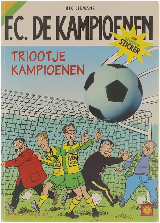 F.C. de kampioenen: Triootje Kampioenen (Oma Boma; De Huilende Hooligan; De Wereldkampioenen)