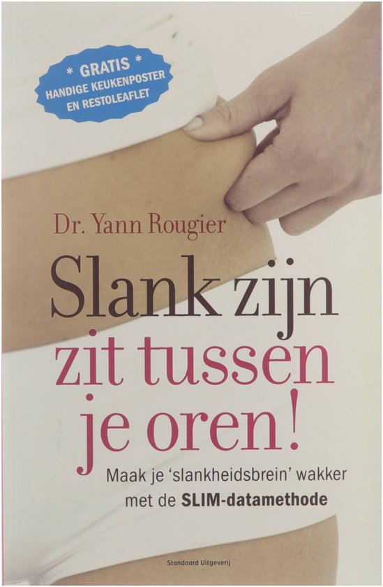 Slank Zijn Zit Tussen Je Oren