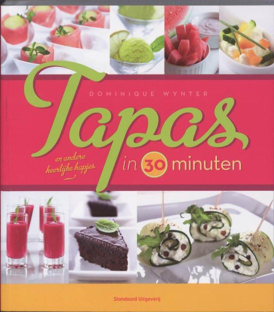 Tapas En Andere Heerlijke Hapjes In 30 Minuten