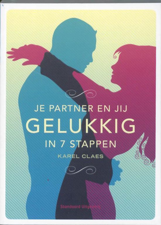 Je partner en jij gelukkig in 7 stappen