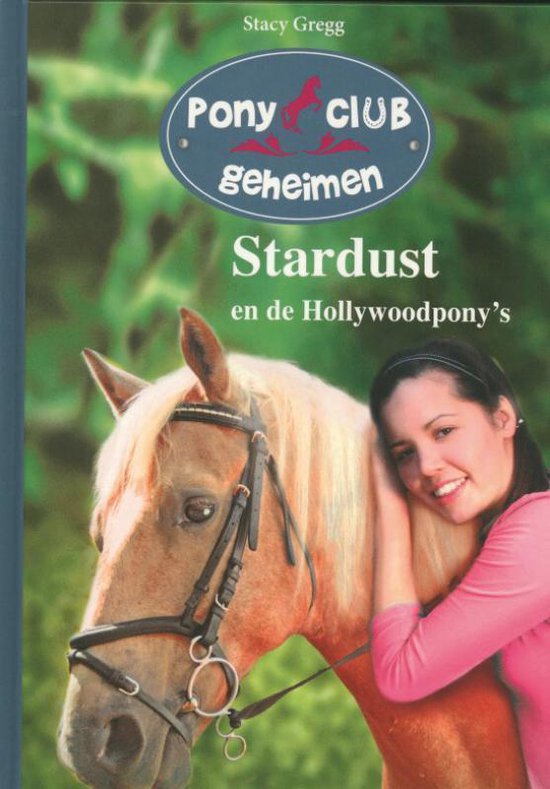 Pony club geheimen 04 - Stardust en de hollywoodpon's