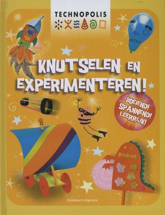 Knutselen en experimenteren!