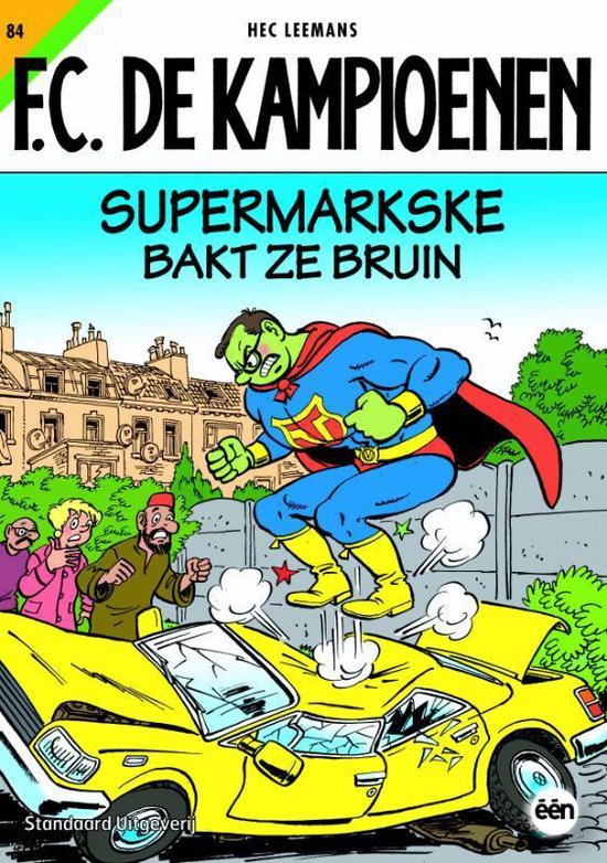 F.C. De Kampioenen 84 - Supermarkske bakt ze bruin