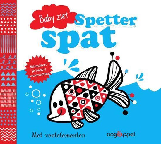 Baby ziet ... 1 - Spetter spat