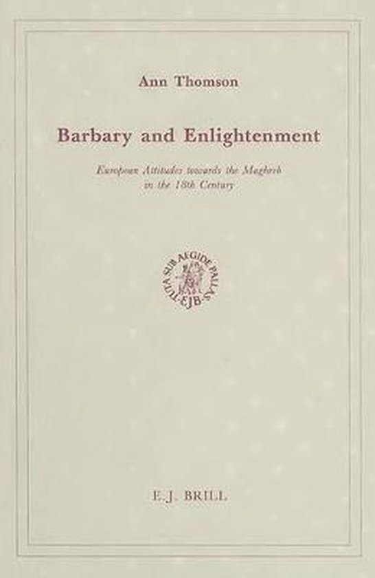 Brill's Studies in Intellectual History- Barbary and Enlightenment