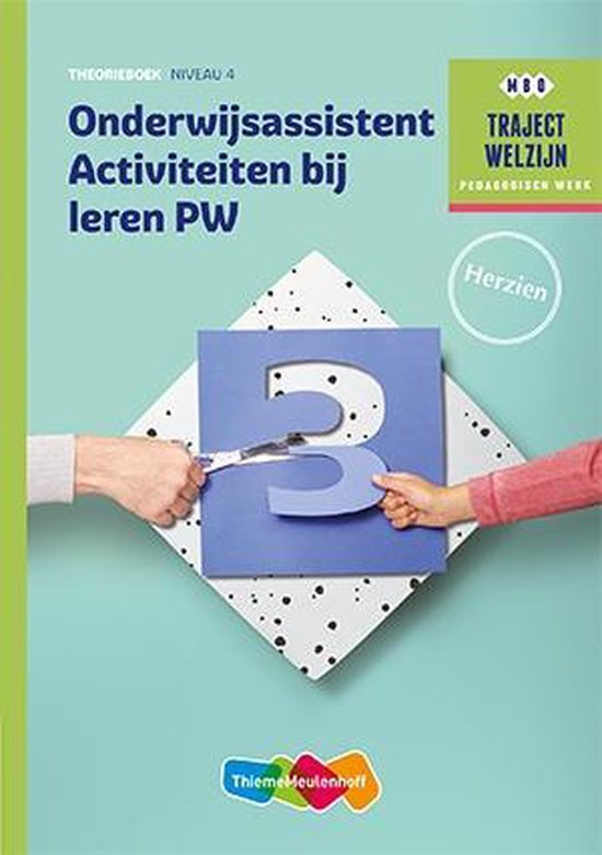 Traject Welzijn  - Onderwijsassistent Activiteiten bij leren PW niveau 4 Theorieboek