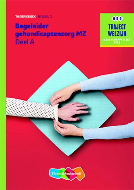 Traject Welzijn - Begeleider gehandicaptenzorg MZ A Theorieboek niveau 3