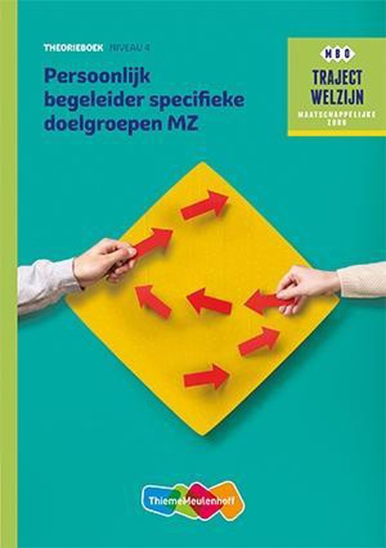 Traject Welzijn  - Persoonlijk begeleider specifieke doelgroepen MZ Niveau 4 Theorieboek