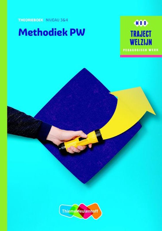 Traject Welzijn  -  Methodiek PW Theorieboek niveau 3/4