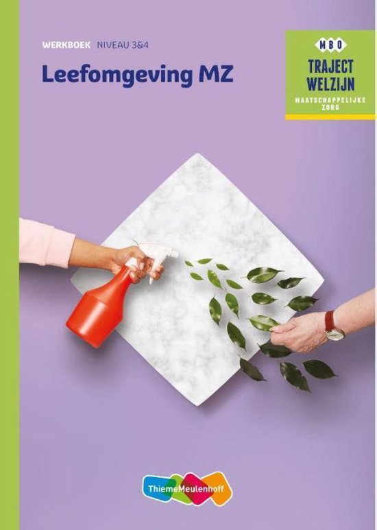 Traject Welzijn  - Leefomgeving MZ niveau 3/4 Werkboek