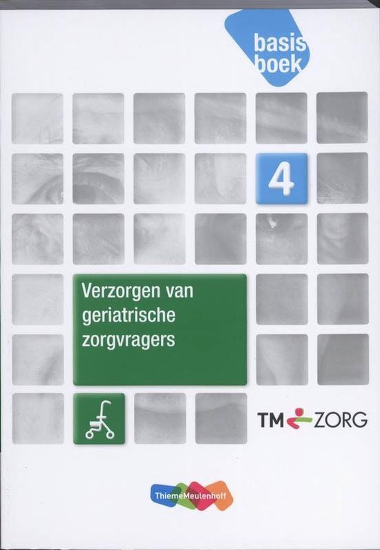 Verplegen van geriatrische zorgvragers niveau 4 Basisboek