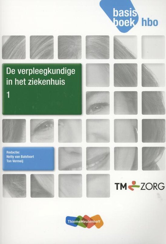 De verpleegkundige in het ziekhuis 1 Basisboek hbo