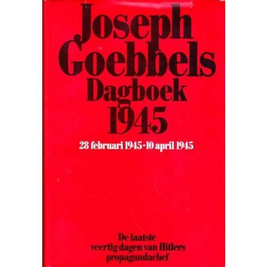 Joseph Goebbels Dagboek 1945