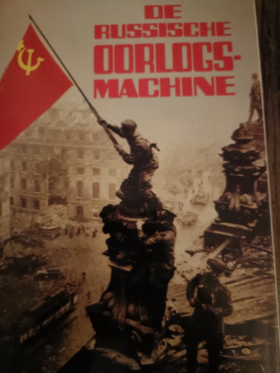 De Russische oorlogsmachine 1917-1945