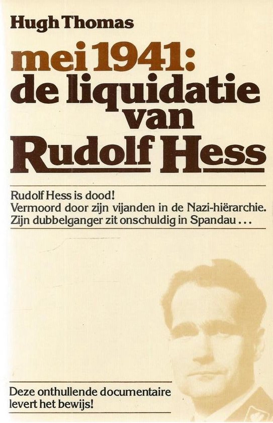 Mei 1941: de liquidatie van Rudolf Hess