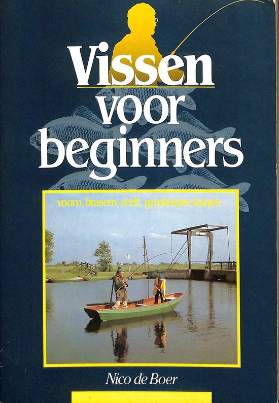 Vissen voor beginners. - Nico de Boer.