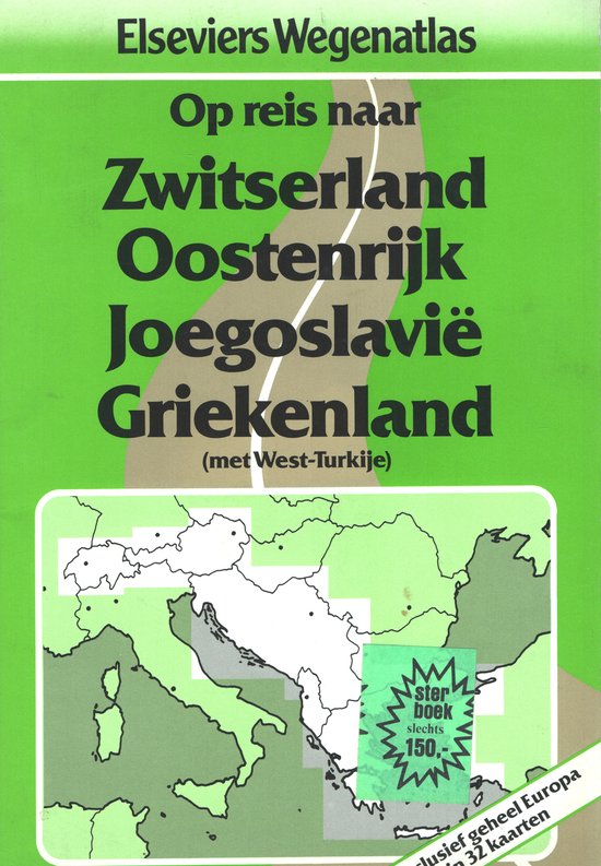 Op reis naar Zwitserland Oostenrijk  Joegoslavië Griekenland (met West-Turkije)