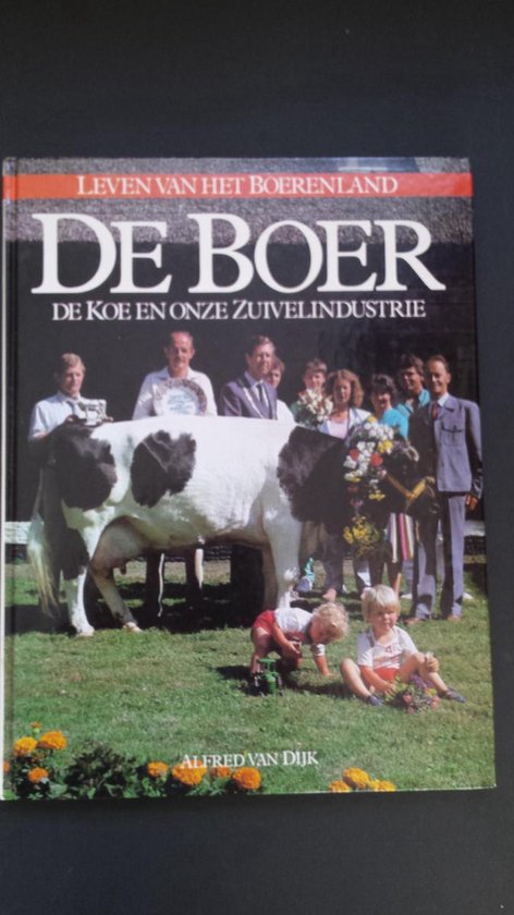 Boer de koe en onze zuivelindustrie