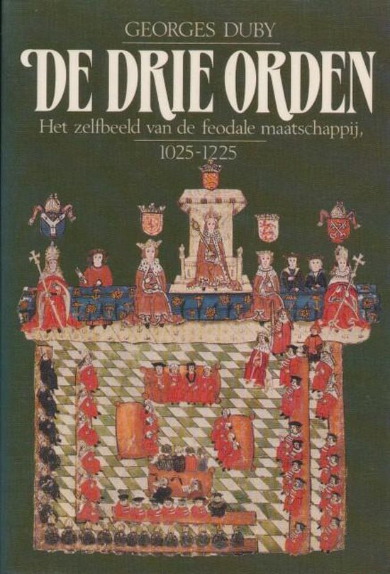 De drie orden - Het zelfbeeld van de feodale maatschappij 1025-1225