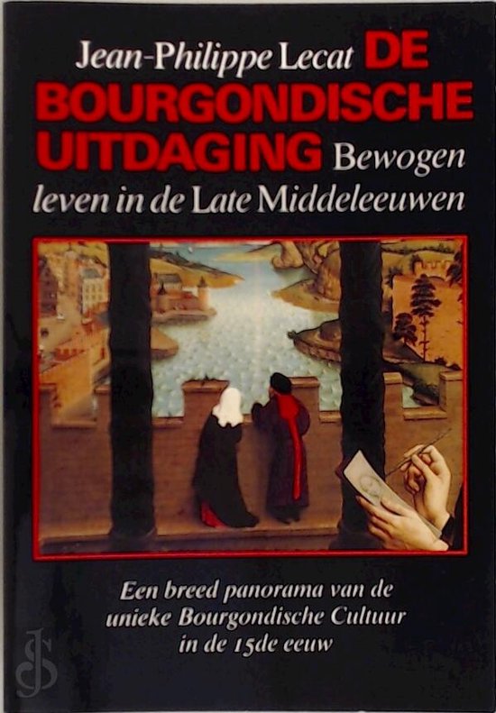 De bourgondische uitdaging - Bewogen leven in de Late Middeleeuwen