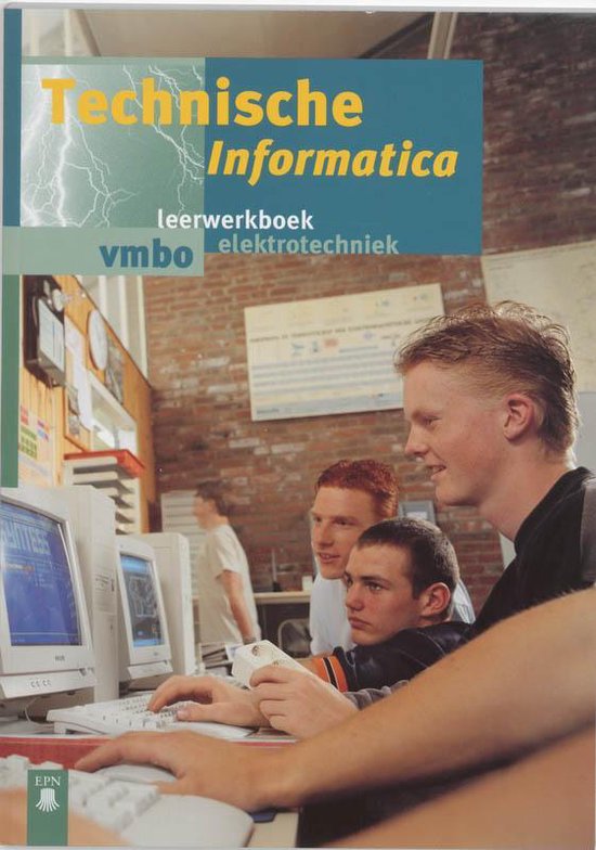 Technische informatica Leerwerkboek elektrotechniek vmbo