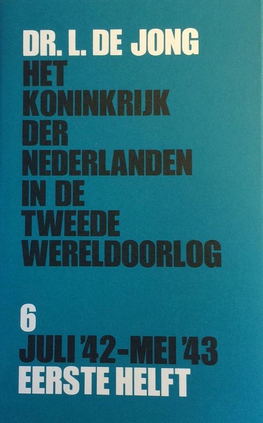 Het Koninkrijk der Nederlanden in de Tweede Wereldoorlog Deel 6: Juli '42-Mei '43 - Eerste helft