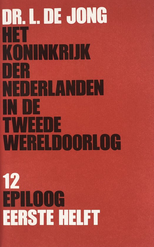 Het Koninkrijk der Nederlanden in de tweede wereldoorlog - Deel 12 - Epiloog