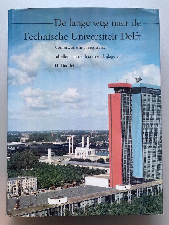 De lange weg naar de Technische Universiteit Delft - Deel 2