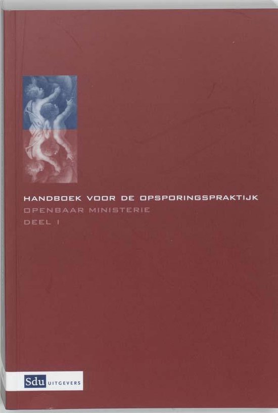 Handboek voor de opsporingspraktijk 1 en 2