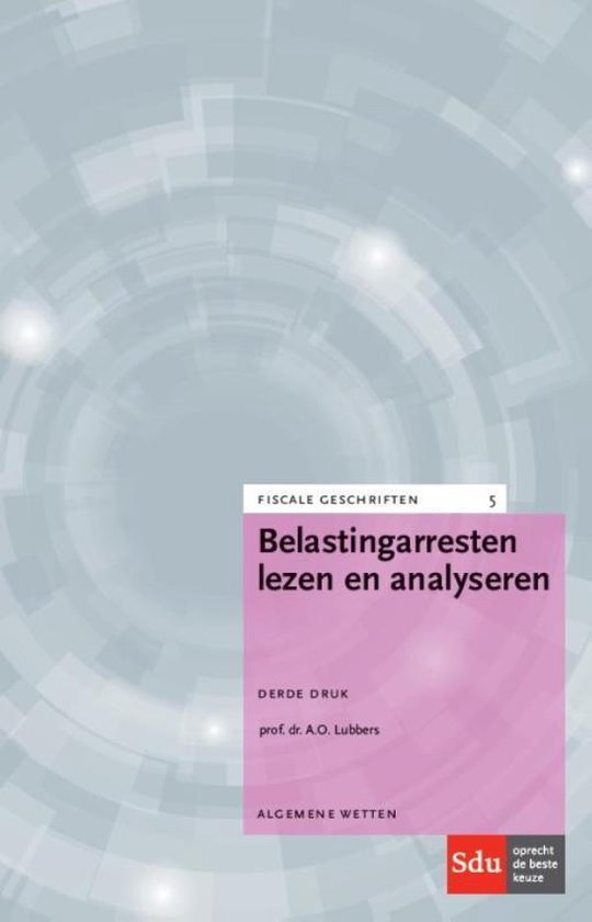 Fiscale geschriften 5 - Belastingarresten lezen en analyseren