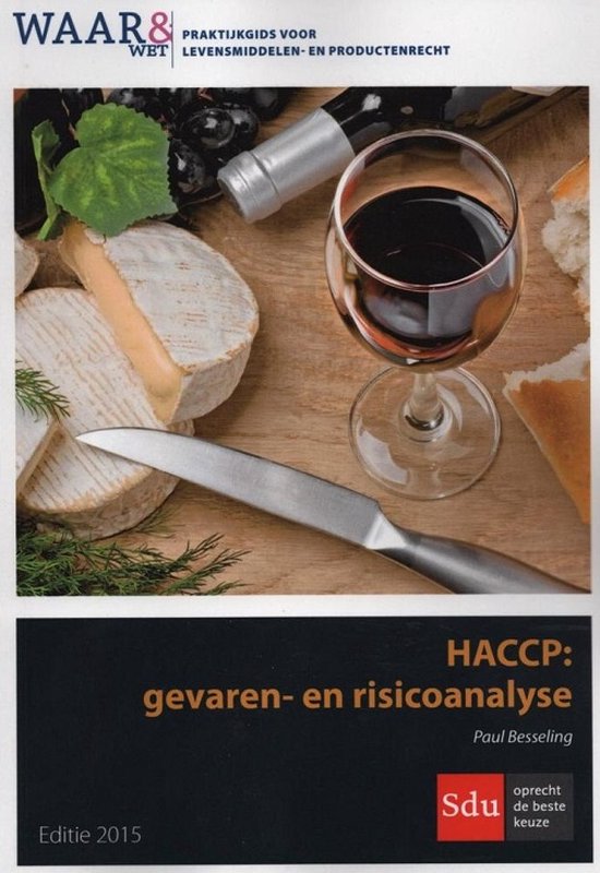 Waar & Wet - Praktijkgids Waar & Wet HACCP : 2015