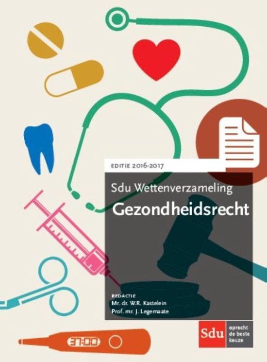 Sdu wettenverzameling  -  Gezondheidsrecht 2016-2017