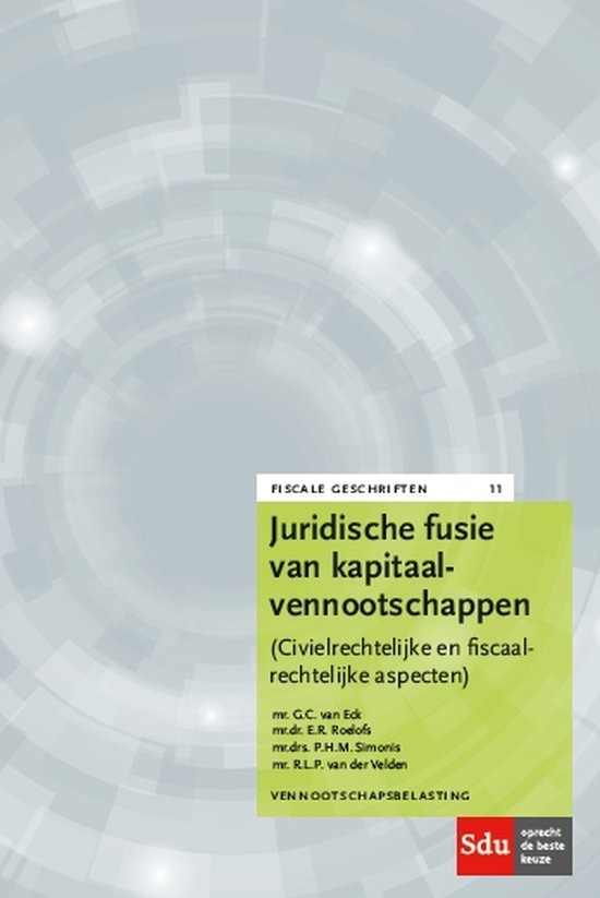 Fiscale geschriften 11 - Juridische fusies van kapitaalvennootschappen