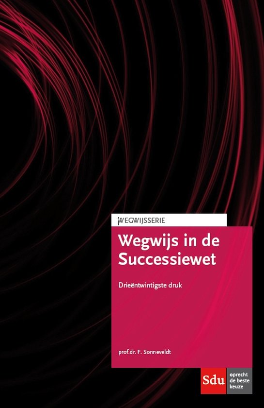 Wegwijsserie  -   Wegwijs in de Successiewet