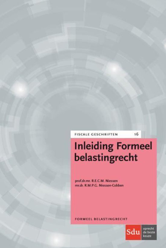 Fiscale geschriften 16 -   Inleiding Formeel Belastingrecht