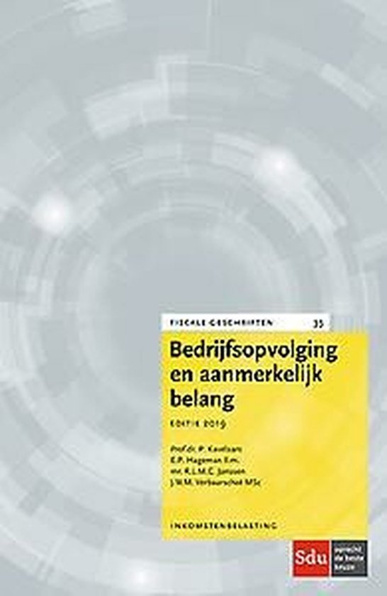 Fiscale geschriften 33 - Bedrijfsopvolging en aanmerkelijk belang