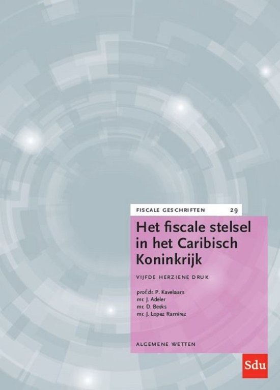 Fiscale geschriften 29 - Het fiscale stelsel in het Caribisch Koninkrijk