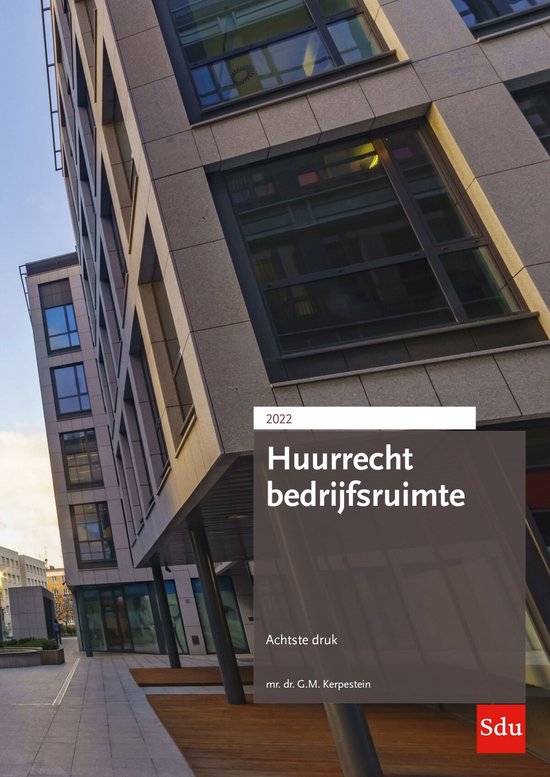 Huurreeks - Huurrecht Bedrijfsruimte Editie 2022