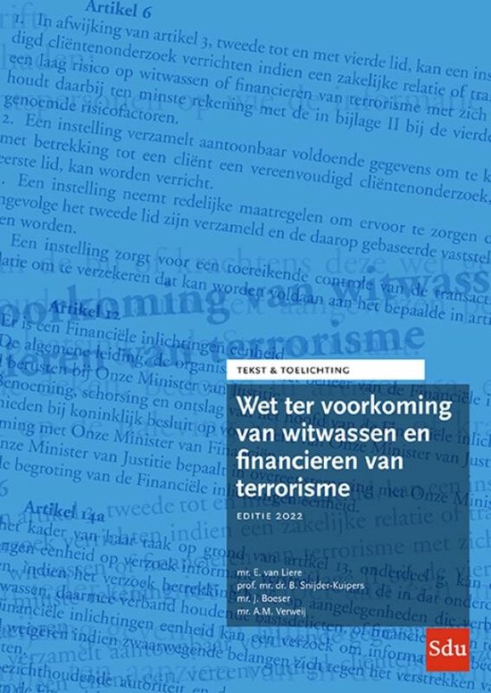 Tekst & Toelichting - Wet ter voorkoming van witwassen en financieren van terrorisme. Editie 2022